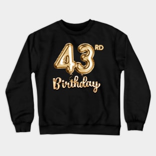 43rd Birthday Gifts - Party Balloons Gold Crewneck Sweatshirt